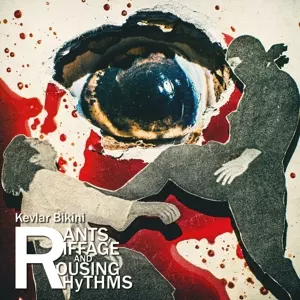 Kevlar Bikini: Rants, Riffage And Rousing Rhythms 