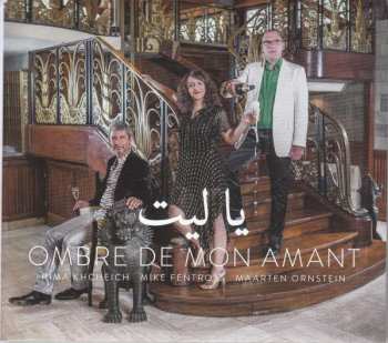 Album Khcheich/ornstein/fentros: Rima Khcheich - Ombre De Mon Amant
