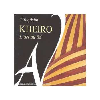 Album Kheiro Mustafa Shaalat: 7 Taqâsîm (L'art Du ûd)