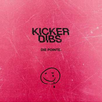 CD Kicker Dibs: Die Pointe