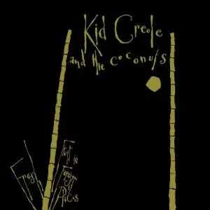 Kid Creole And The Coconuts: Fresh Fruit In Foreign Places