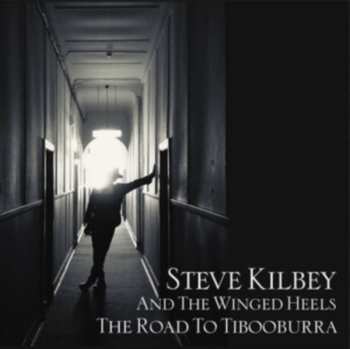 CD Kilbey,steve & The Winged Heels: Road To Tibooburra