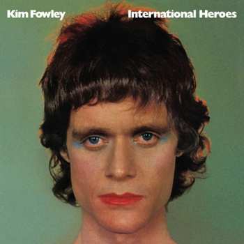 Album Kim Fowley: International Heroes