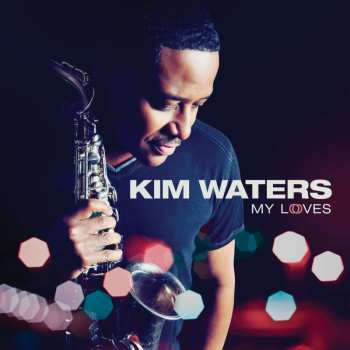 CD Kim Waters: My Loves
