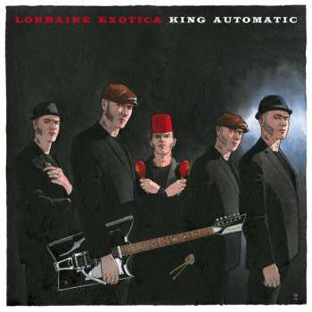 CD King Automatic: Lorraine Exotica