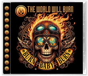 Album The World Will Burn: Burn Baby Burn