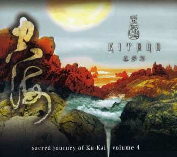 CD Kitaro: Sacred Journey Of Ku-Kai, Volume 4