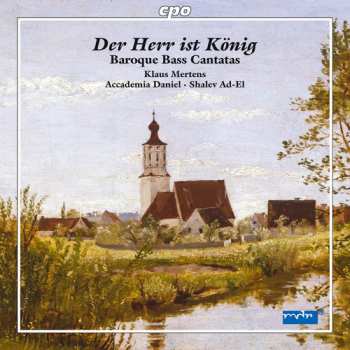 Album Klaus Mertens: Der Herr Ist König (Baroque Bass Cantatas)