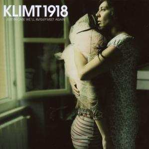 CD Klimt 1918: Just in Case We'll Never Meet Again