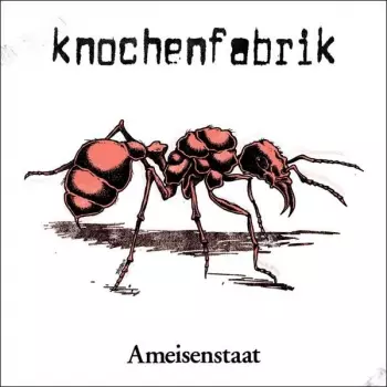 Knochenfabrik: Ameisenstaat