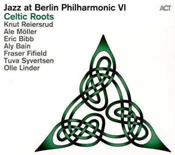 Album Eric Bibb: Jazz At Berlin Philharmonic VI - Celtic Roots