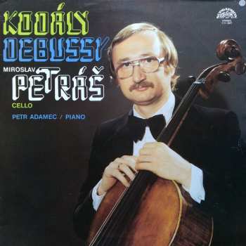 Album Claude Debussy: Sonata For Solo Cello, Op. 8 / Sonata In D Minor For Cello And Piano