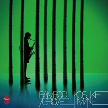 Album Kohsuke Mine: Bamboo Grove