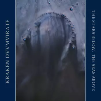 Kraken Duumvirate: The Stars Below, the Seas Above