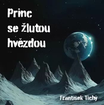 Tichý: Princ Se žlutou Hvězdou