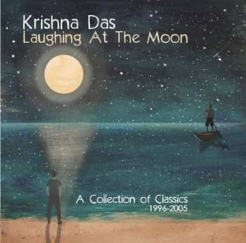 Album Krishna Das: Laughing At The Moon: A Collection Of Classics 1996-2005