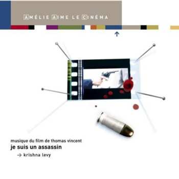 Album Krishna Levy: Je Suis Un Assassin (Musique Du Film De Thomas Vincent)