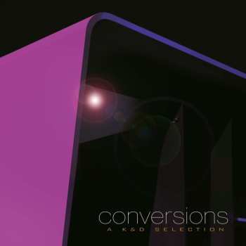 Album Kruder & Dorfmeister: Conversions - A K&d Selection / Remastered By Mischa Janisch