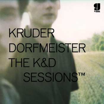 2CD Kruder & Dorfmeister: The K&D Sessions™