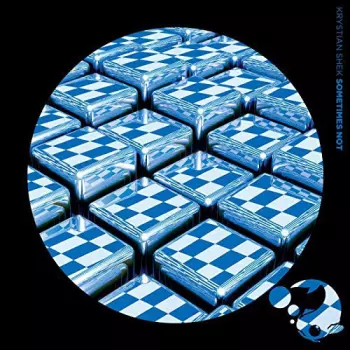 Krystian Shek: Sometimes Not