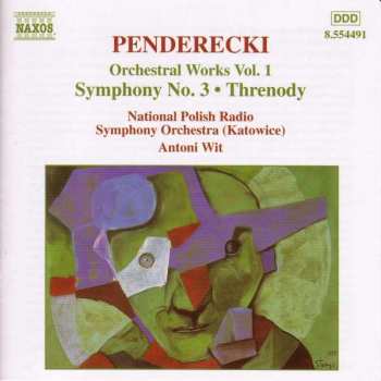 CD Krzysztof Penderecki: Orchestral Works Vol. 1 (Symphony No. 3 • Threnody)