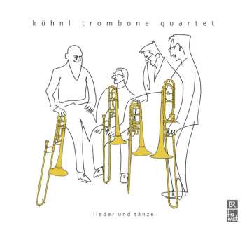 CD Kühnl Trombone Quartet: Lieder Und Tänze