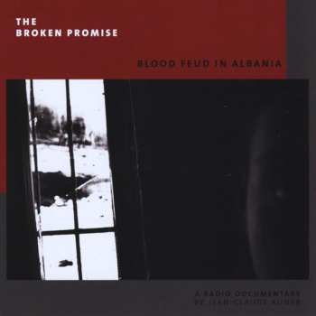 Album Kuner / Friedman / Hansen: Broken Promise: Blood Feud In Albania