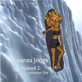 Kwanza Jones: Naked 2: Universal Fire