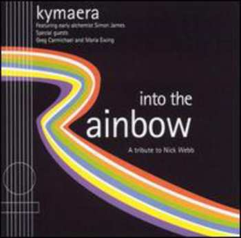 CD Kymaera: Into The Rainbow - A Tribute To Nick Webb