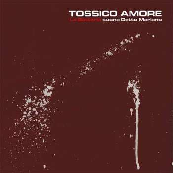 LP La Batteria: Tossico Amore