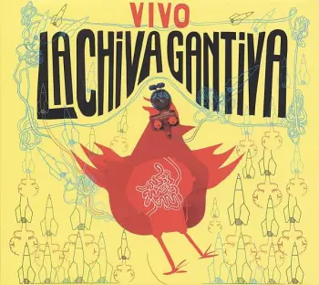 La Chiva Gantiva: Vivo