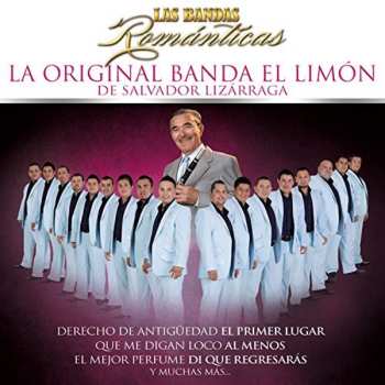 Album La Original Banda El Limón De Salvador Lizárraga: Las Bandas Románticas