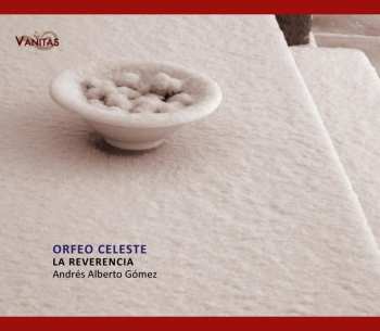 Album La Reverencia: Orfeo Celeste: Chamber Music
