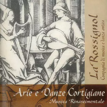 La Rossignol: Arie E Danze Cortigiane