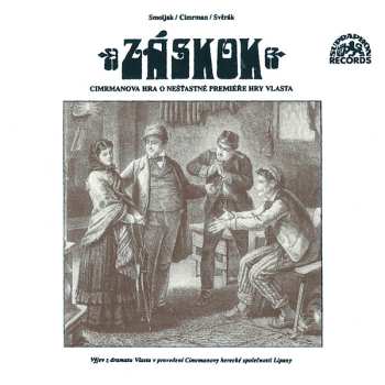 MC Zdeněk Svěrák: Záskok (Cimrmanova Hra O Nešťastné Premiéře Hry Vlasta)
