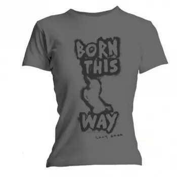 Frauen T-Shirt Born This Way 