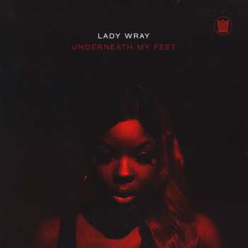 SP Lady Wray: Underneath My Feet / Guilty