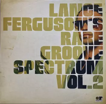Lance Ferguson's Rare Groove Spectrum Vol. 2