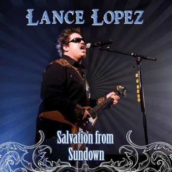 CD Lance Lopez: Salvation From Sundown