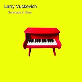 Album Larry Vuckovich: Serenade In Blue