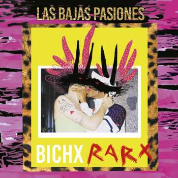 Album Las Bajas Pasiones: Bichx Rarx