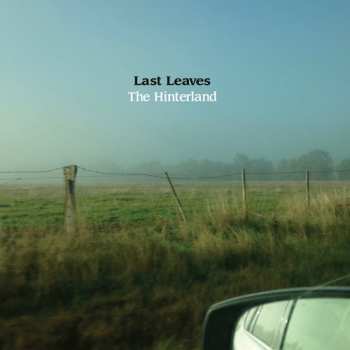 Album Last Leaves: The Hinterland