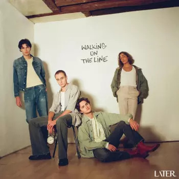 Later: Walking On The Line