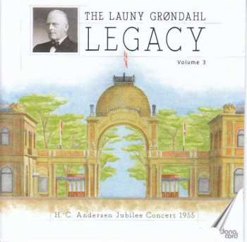 2CD Launy Grøndahl: H. C. Andersen Jubilee Concert 1955