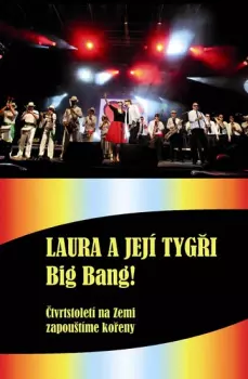 Laura A Její Tygři: Big Bang!