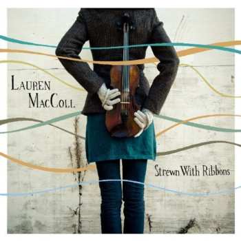 Album Lauren MacColl: Strewn With Ribbons