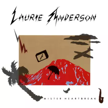 Laurie Anderson: Mister Heartbreak