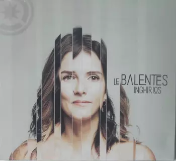 Le Balentes: Inghirios