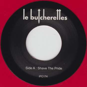 SP Le Butcherettes: Shave The Pride LTD