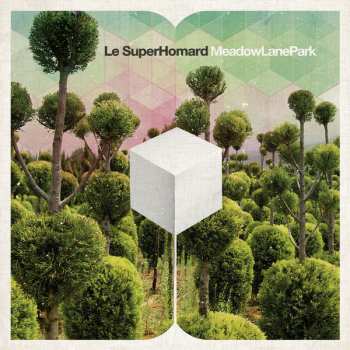 LP Le SuperHomard: Meadow Lane Park LTD | CLR